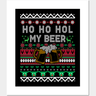 Ho Ho Hold My Beer Ugly Christmas Sweater Drinking Xmas Posters and Art